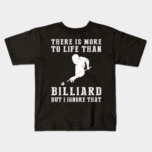 Billiard Ignorance T-Shirt Kids T-Shirt